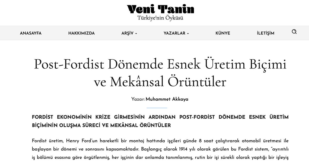 FORDİST EKONOMİNİN KRİZE GİRMESİNİN ARDINDAN POST-FORDİST DÖNEMDE ESNEK ÜRETİM BİÇİMİNİN OLUŞMA SÜRECİ VE MEKÂNSAL ÖRÜNTÜLER